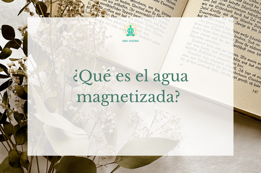¿Qué es el agua magnetizada? Un puente entre la ciencia y la energía.